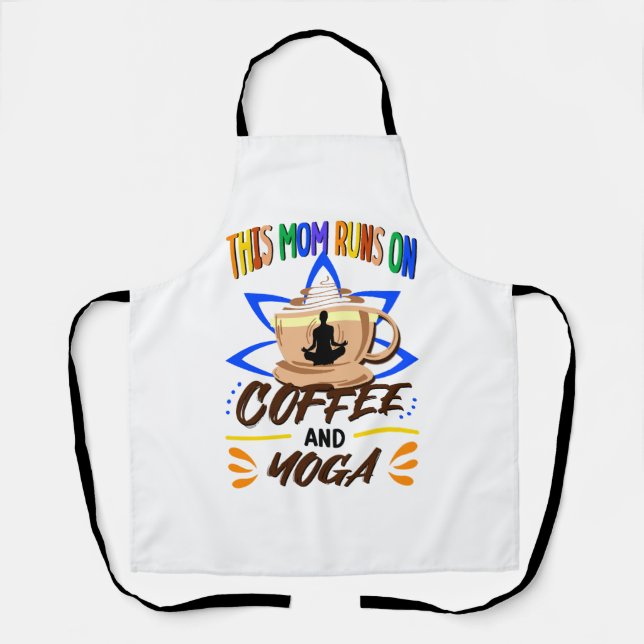 This Mom Runs on Coffee and Yoga Schürze (Vorderseite)