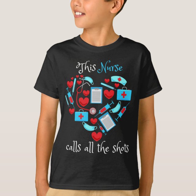 This Nurse Calls All The Shots T-Shirt (Vorderseite)