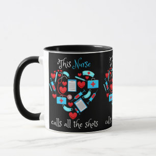 This Nurse Calls All The Shots Tasse