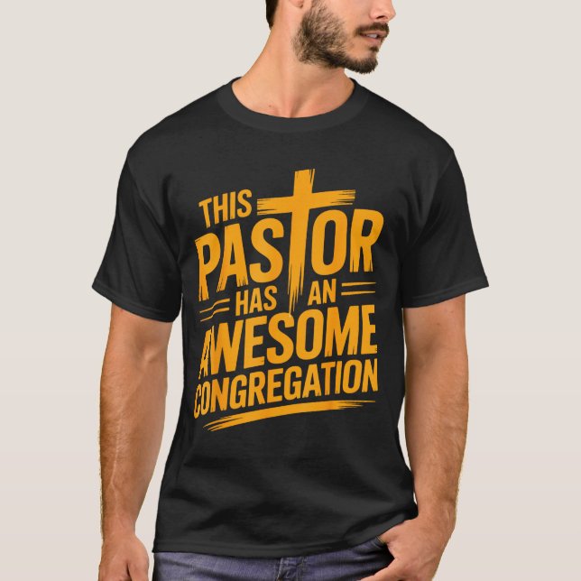 This Pastor Has An Awesome Congregation Christian  T-Shirt (Vorderseite)