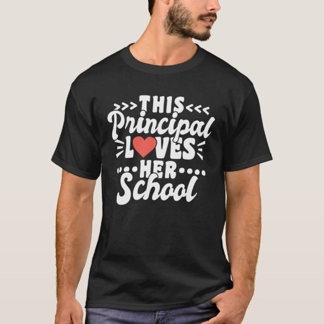 This Principal Loves Her School 1 T-Shirt (Vorderseite)