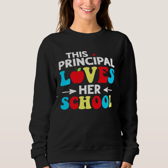 This Principal Loves Her School Sweatshirt (Vorderseite)