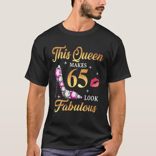 This Queen Makes 65 Look Fabulous 65Th Birthday Qu T-Shirt (Vorderseite)