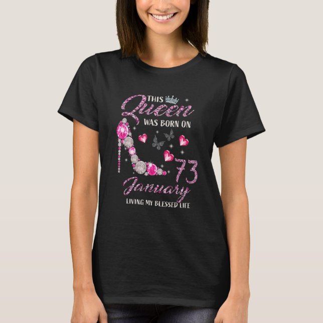 This Queen Was Born In January 73 Living My Blesse T-Shirt (Vorderseite)