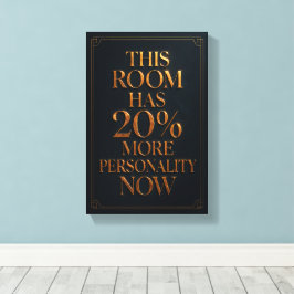 This Room Has More Personality - Luxurious Canvas Leinwanddruck