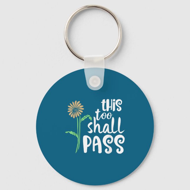 This Too Shall P Motivational  Schlüsselanhänger (Vorderseite)