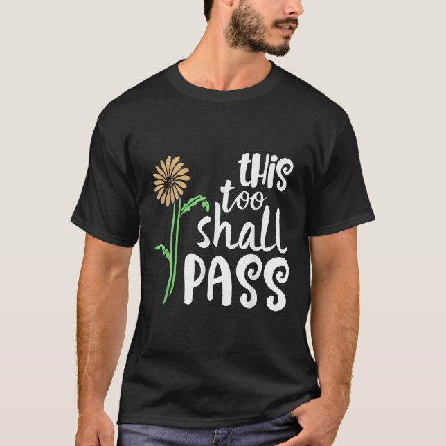 This Too Shall P Motivational  T-Shirt (Vorderseite)