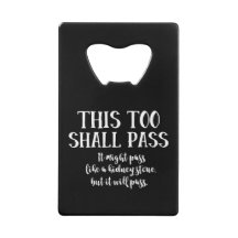 "This too shall pass" Funny Kidney Stone Positiv