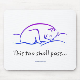 This Too Shall Pass w/Dog mouse pads Mousepad