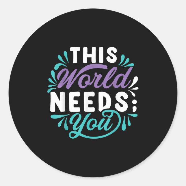 This World Needs You  Runder Aufkleber (Vorderseite)
