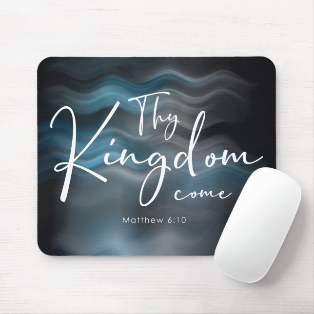 ThKingdom Come Modern Script Bible Verse Mousepad (Mit Mouse)