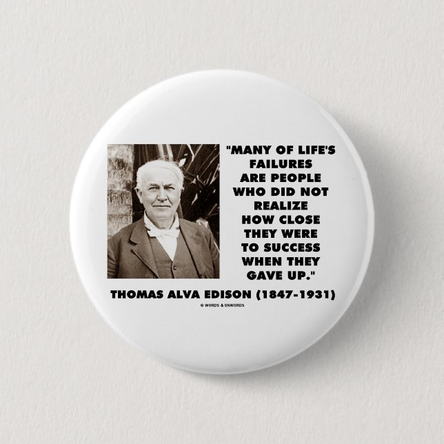 Thomas Alva Edison Ausfälle nah an Erfolg gaben Button (Vorderseite)