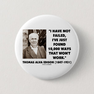 Thomas Alva Edison, der nicht 10.000 Möglichkeiten Button