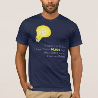 Thomas Alva Edison versagte nicht T-Shirt