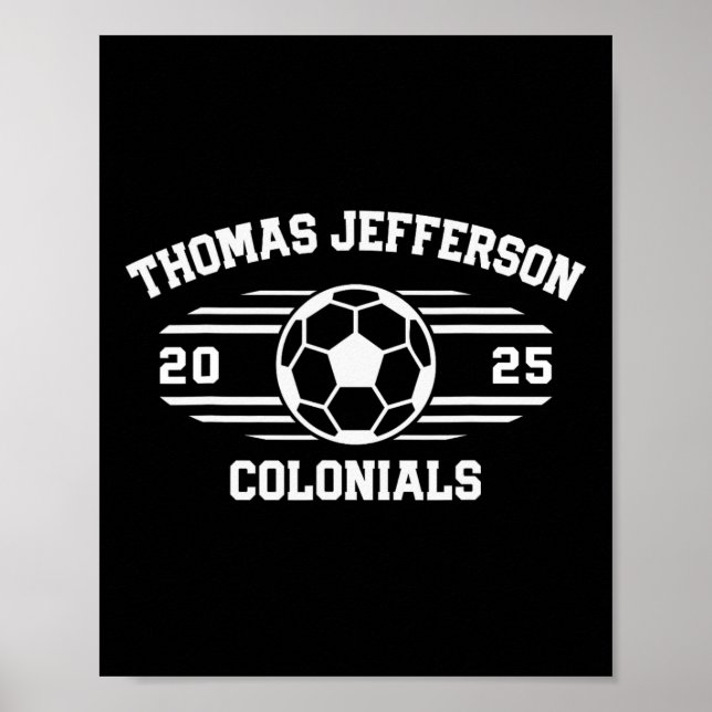 Thomas Jefferson Colonials Soccer Byll 2025  Poster (Vorne)
