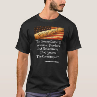 Thomas Jefferson die Beste Gefahr für die Freiheit T-Shirt