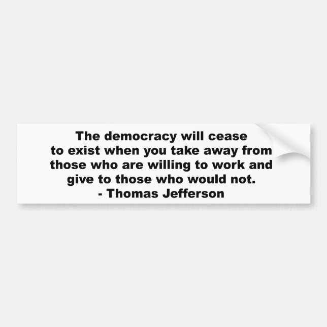 Thomas Jefferson - die Demokratie hört zum exi auf Autoaufkleber (Vorne)