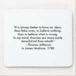 Thomas Jefferson - Es ist immer besser Mousepad<br><div class="desc">"Thomas Jefferson - Es ist immer besser", "The MUSEUM Zazzle Artist Series jGibney 2010", neueste, bestes, größtes, feines, Google, Facebook, kolossal, gigant, bestste, Zuhause, Museum, Jgibney, gibsphotoart, art, painting, giclee, Leinwand, window, shade, art, art, art, art, art, art, art, art, art, art, art, art, art, art, kunst, kunst, kunst, kunst,...</div>