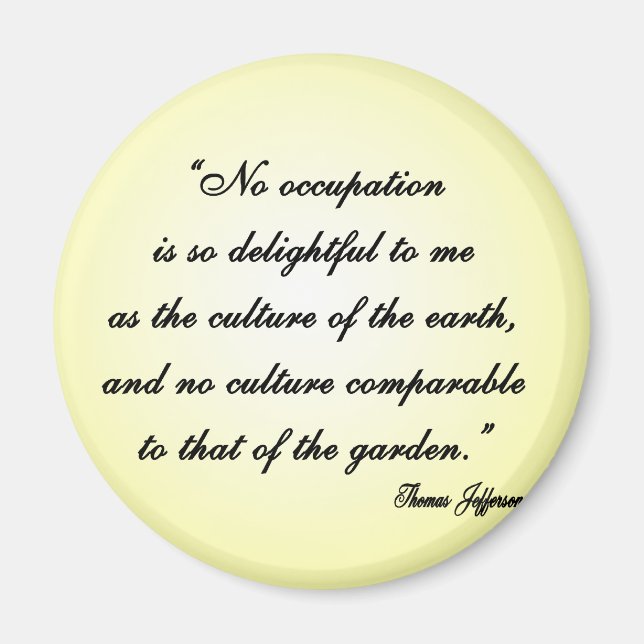 Thomas Jefferson Garden Quote Magnet (Vorne)