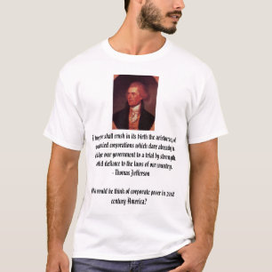 Thomas Jefferson, hoffe ich, dass wir in seinem… T-Shirt
