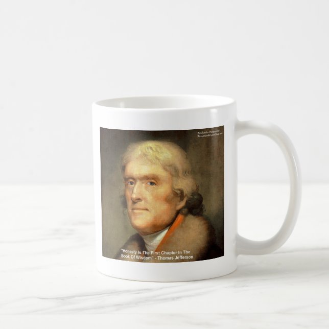 Thomas Jefferson "Honesty Wisdom Quote Geschenke Kaffeetasse (Rechts)