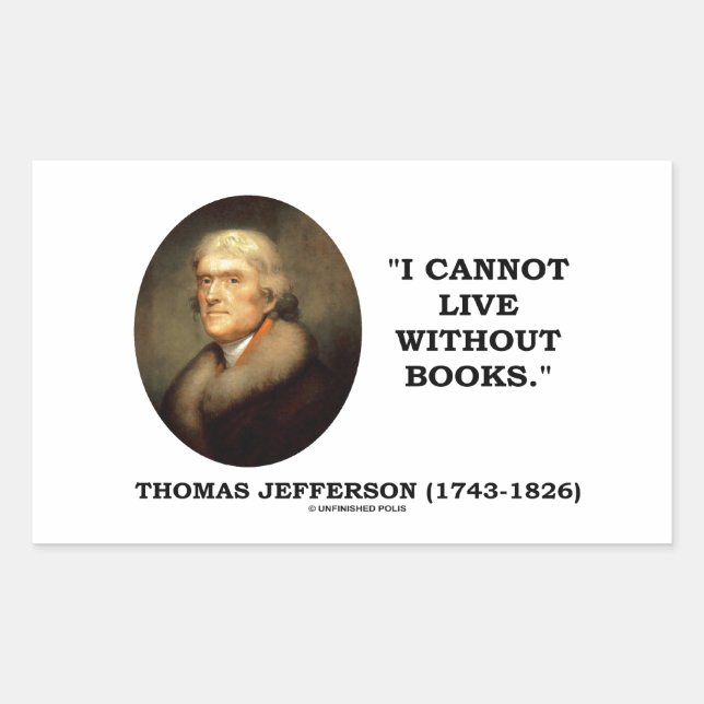 Thomas Jefferson Ich kann nicht ohne Buchziffer le Rechteckiger Aufkleber (Vorderseite)