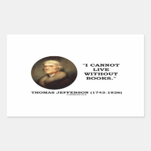 Thomas Jefferson Ich kann nicht ohne Buchziffer le Rechteckiger Aufkleber