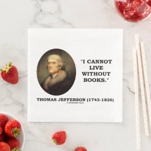 Thomas Jefferson Ich kann nicht ohne Buchziffer le Serviette