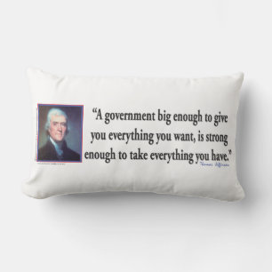 Thomas Jefferson über eine große Regierung Lendenkissen