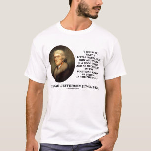 Thomas Jefferson wenig Aufstands-gutes Sache-Zitat T-Shirt