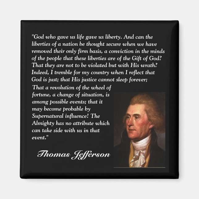 Thomas Jefferson Zitat - "Gott, der uns Leben gege Magnet (Vorne)