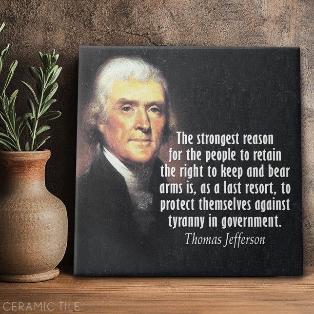 Thomas Jefferson Zitat zu Gun Rights Fliese (Custom Tile)