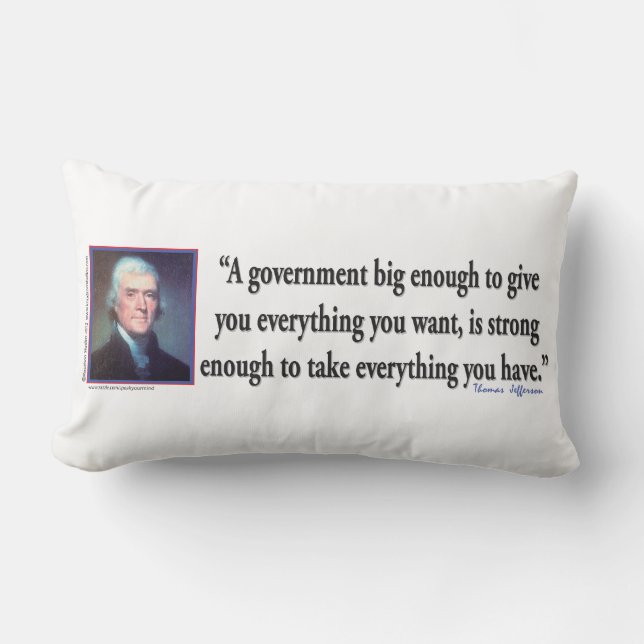 Thomas Jefferson zu einer großen Regierung Lendenkissen (Vorderseite)