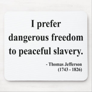 Thomas- Jeffersonzitat 9a Mousepad