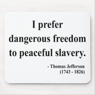 Thomas- Jeffersonzitat 9a Mousepad