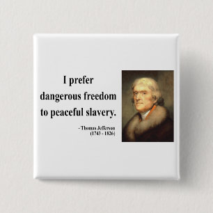Thomas- Jeffersonzitat 9c Button
