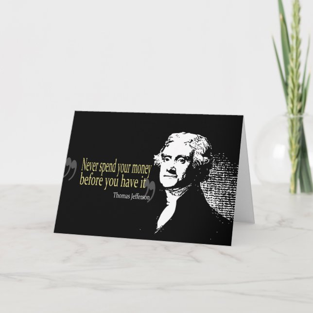 Thomas- Jeffersonzitate geben nie Geld aus Karte (Vorderseite)