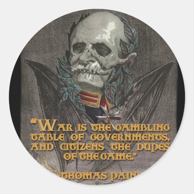 Thomas Paine Zitat über Krieg und Regierungen Runder Aufkleber (Vorderseite)
