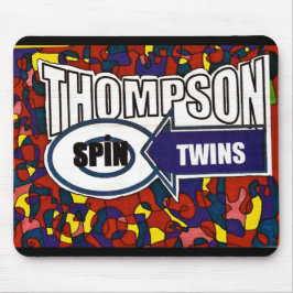 THOMPSON SPIN TWINS Mousepad