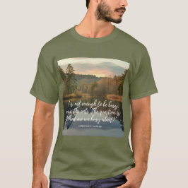 Thoreau Productions Quote T - Shirt