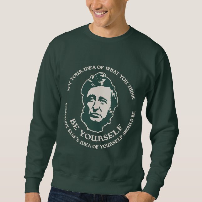 Thoreau - seien Sie sich Sweatshirt (Vorderseite)