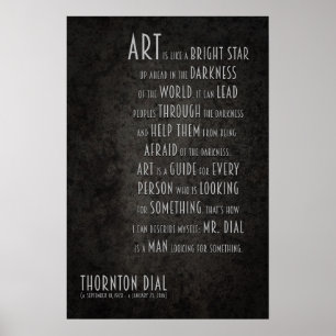 Thornton Dial Inspiration Zitat über Kunst Poster