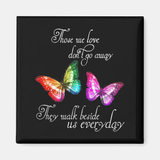Those We Love Don't Go Away They Walk Beside Us Ev Magnet
