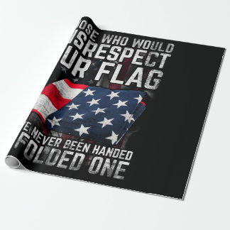 Those Who Would Disrespekt Our Flag Folded One Geschenkpapier