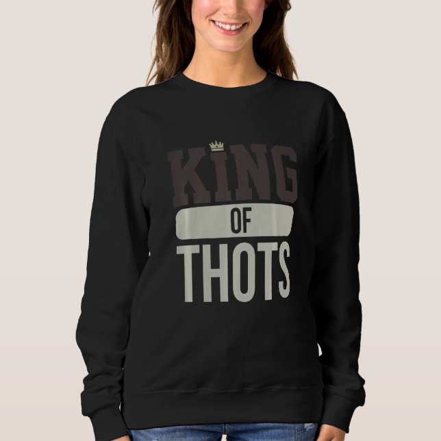 Thot Player Thots Single Guy Bro Dating For Him  G Sweatshirt (Vorderseite)