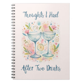 Thoughts I had after two drinks Notebook Notizblock