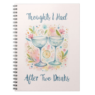Thoughts I had after two drinks Notebook Notizblock