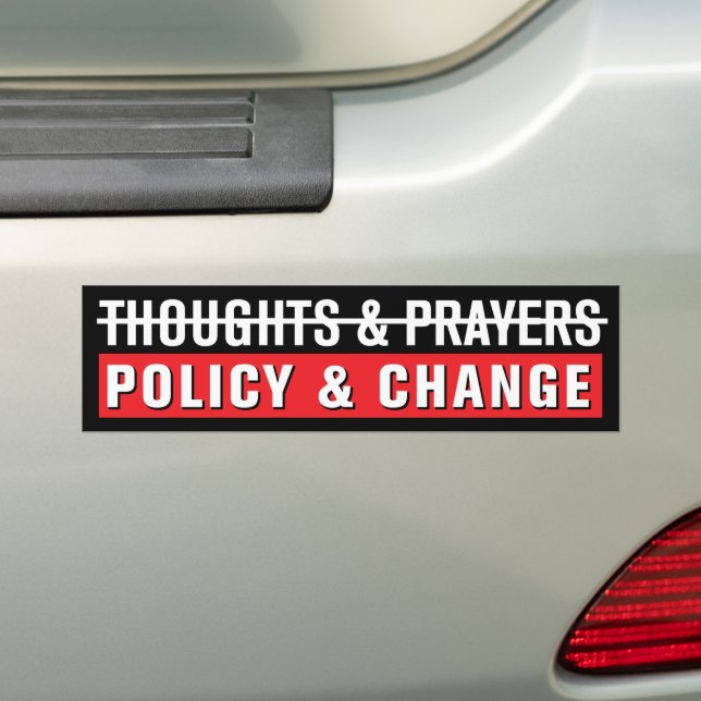 Thoughts & Prayers, Policy & Change Autoaufkleber (Auf Auto)