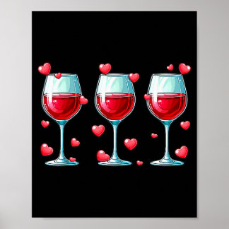 Three Gles Of Wine Valentines Day Couple Funny Dri Poster