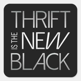 Thrift ist der neue schwarze Sticker